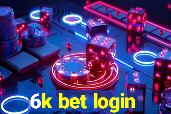 6k bet login